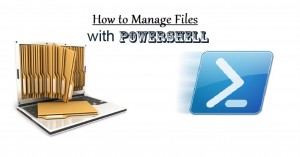 Manage Files with PowerShell