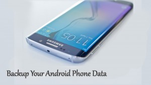 Backup & Restore Your Android Phone Data