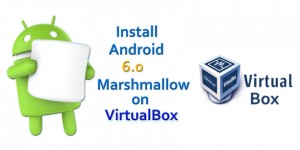 Install Android Marshmallow on VirtualBox