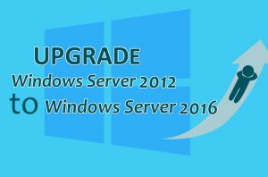 Upgrade Windows Server 2012 to Server 2016
