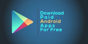 Paid Android Apps for Free