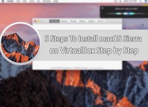 Install macOS Sierra 10.12 on VirtualBox