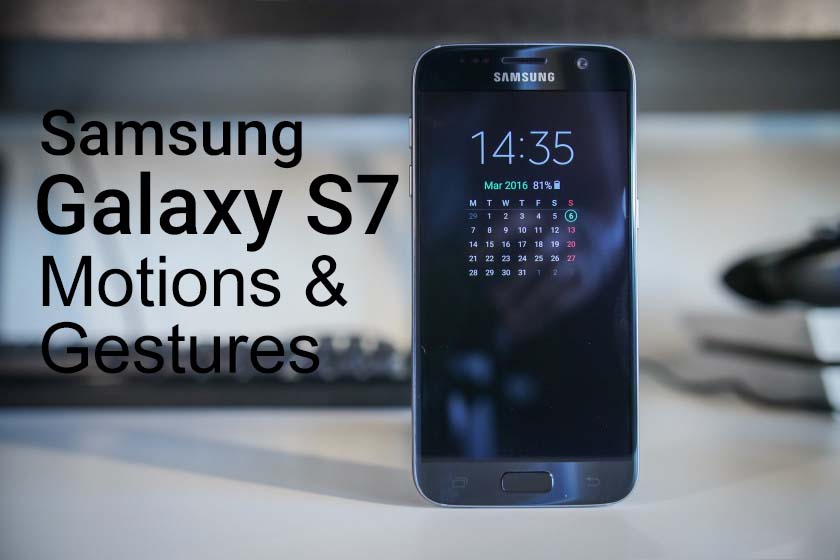 Enable & Use Motions & Gestures on S7 & S7 Edge
